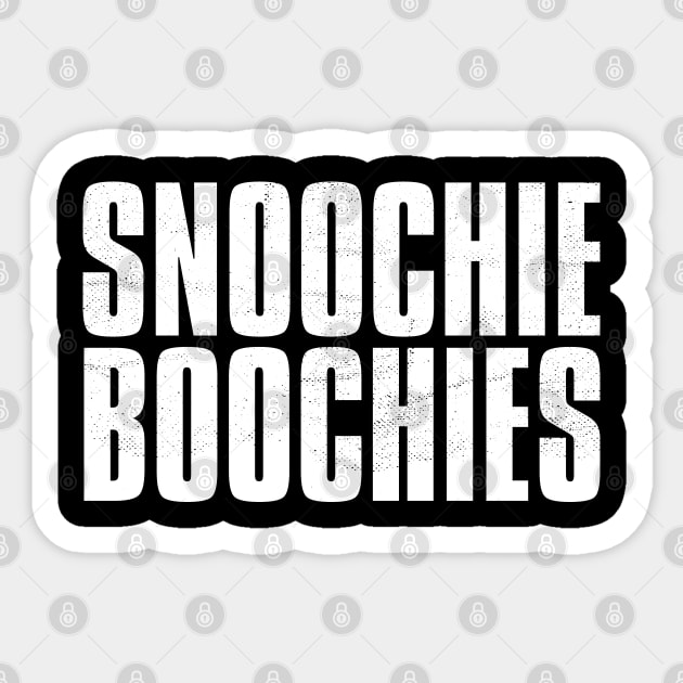SNOOCHIE BOOCHIES Sticker by Aries Custom Graphics